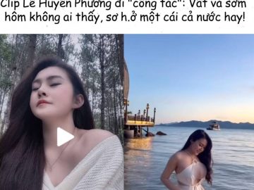 Clip sex Lê Huỳnh Phương
